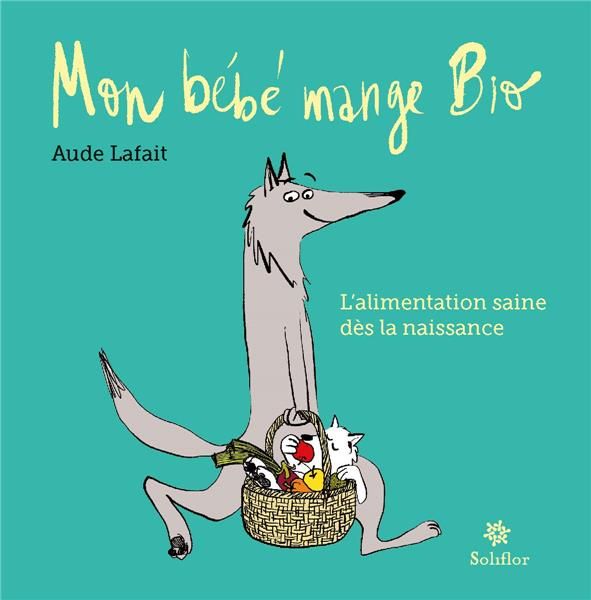 Emprunter Mon bébé mange bio. L'alimentation saine dès la naissance livre