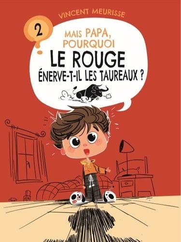 Emprunter Mais papa, pourquoi le rouge enerve-t-il les taureaux ? (tome 2) livre