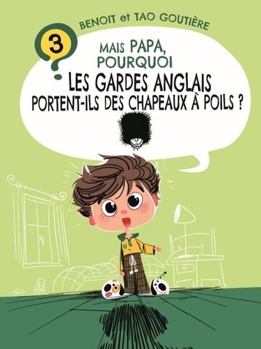 Emprunter Mais papa, pourquoi les gardes anglais portent-ils des chapeaux a poils ? (tome 3) livre