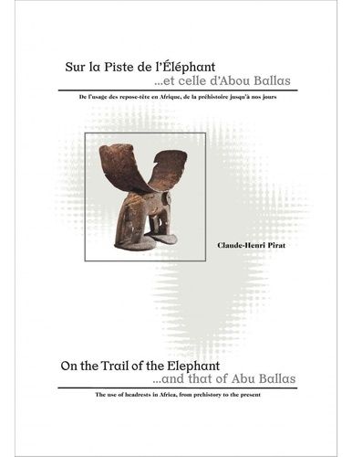 Emprunter Sur la Piste de l'Eléphant ... et celle d'Abou Ballas. De l'usage des repose-tête en Afrique, de la livre