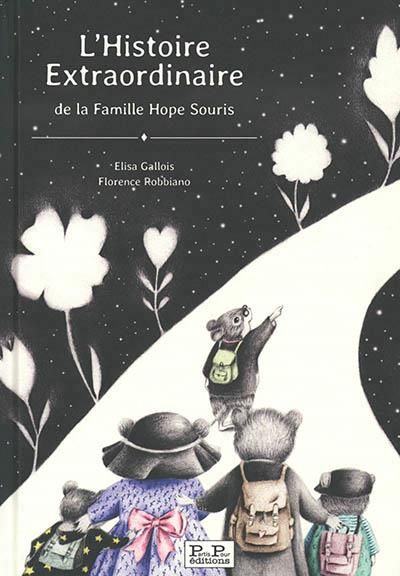 Emprunter L'histoire extraordinaire de la famille Hope Souris livre