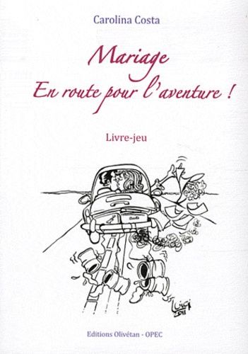 Emprunter Mariage, en route pour l'aventure ! / Livre-jeu livre