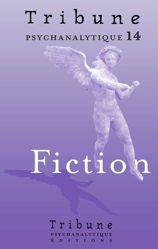 Emprunter Tribune psychanalytique n°14 : “Fiction“ livre