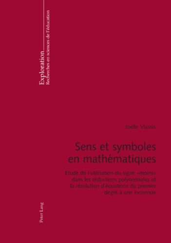 Emprunter Sens et symboles en mathématiques : étude de l'utilisation du signe moins dans les réductions polyno livre