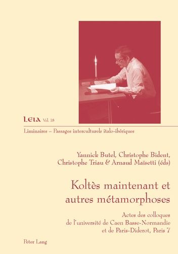 Emprunter Koltès maintenant et autres métamorphoses livre