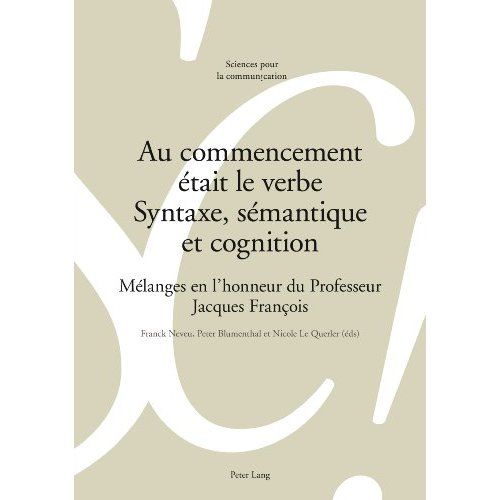 Emprunter Au commencement était le verbe - Syntaxe, sémantique et cognition. Mélanges en l'honneur du professe livre