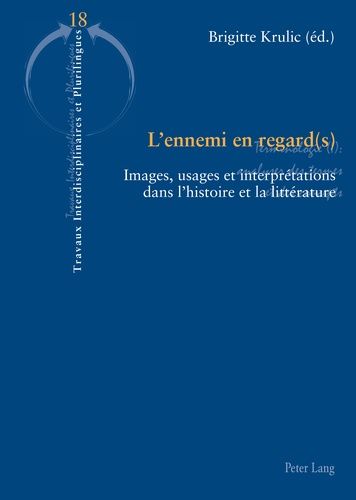 Emprunter L'ennemi en regard(s). Images, usages et interprétations dans l'histoire et la littérature (France, livre