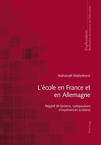 Emprunter L'école en France et en Allemagne. Regard de lycéens, comparaison d'expériences scolaires livre