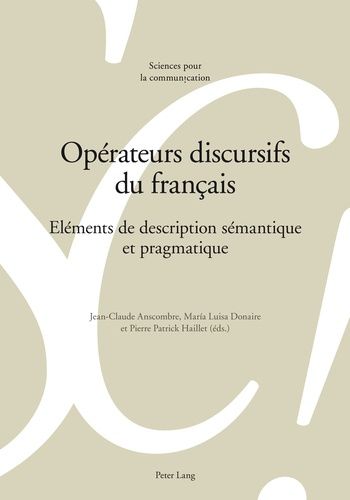 Emprunter OPERATEURS DISCURSIFS DU FRANCAIS. ELEMENTS DE DESCRIPTION SEMANTIQUE ET PRAGMATIQUE livre