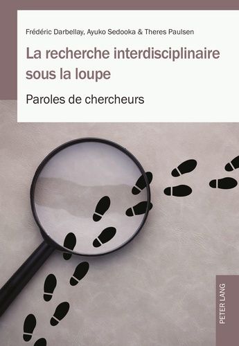 Emprunter La recherche interdisciplinaire sous la loupe. Paroles de chercheurs livre