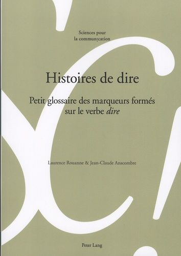 Emprunter Histoire de dire. Petit glossaire des marqueurs formés sur le verbe dire livre