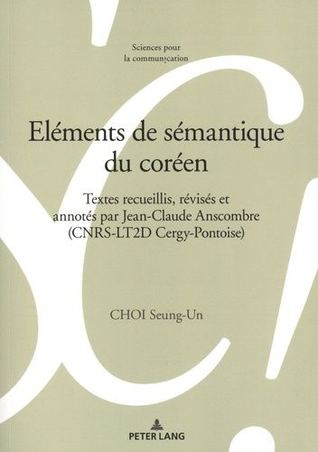 Emprunter Eléments de sémantique du coréen. Textes recueillis, révisés et annotés par Jean-Claude Anscombre (C livre