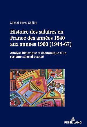 Emprunter Histoire des salaires en France des années 1940 aux années 1960 (1944-1967). Analyse historique et é livre