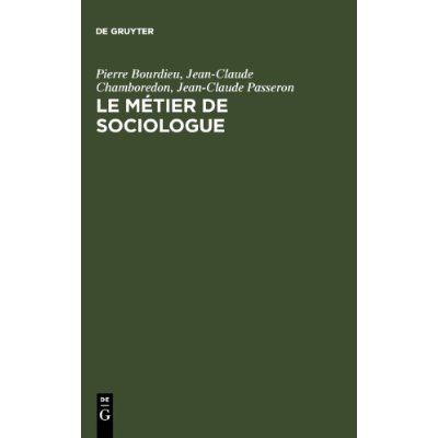 Emprunter LE METIER DE SOCIOLOGUE. PREALABLES EPISTEMOLOGIQUES, 5E EDITION livre