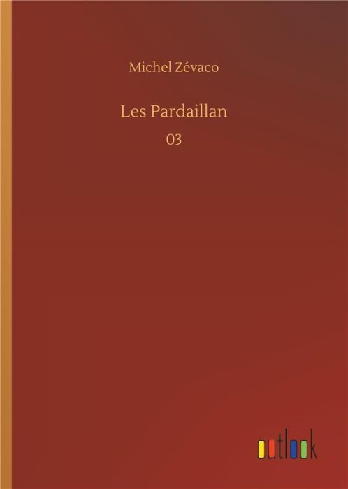 Emprunter Les Pardaillan. 03 livre