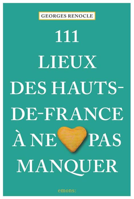 Emprunter 111 lieux des Hauts-de-France à ne pas manquer livre