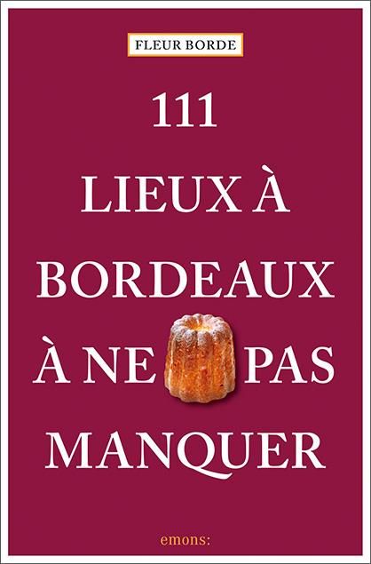 Emprunter 111 lieux à Bordeaux à ne pas manquer livre