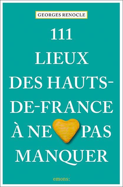 Emprunter 111 Lieux des Hauts-de-France à ne pas manquer livre