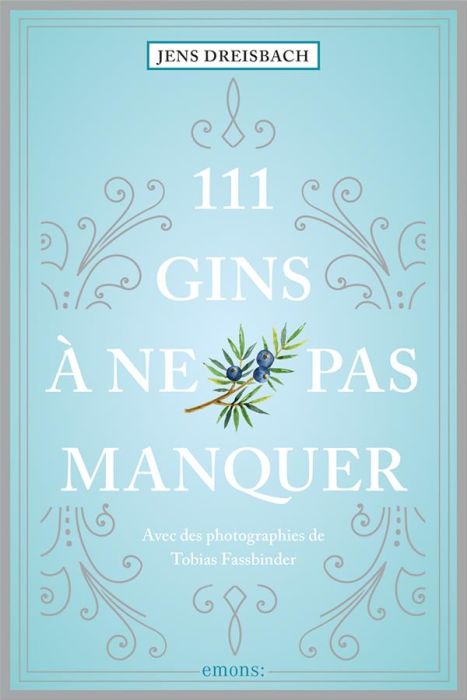 Emprunter 111 Gins à ne pas manquer livre