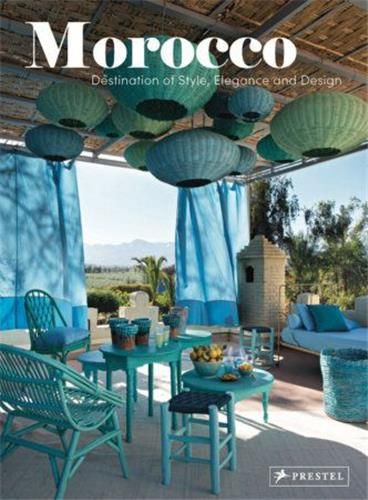 Emprunter Morocco Destination Of Style, Elegance And Design /anglais livre