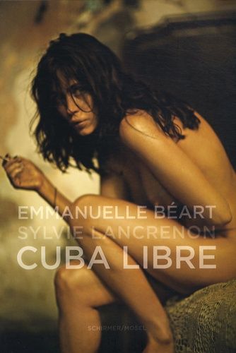 Emprunter Emmanuelle Béart. Cuba libre, édition trilingue français-anglais-allemand livre