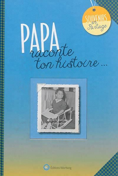 Emprunter Papa, raconte ton histoire... livre