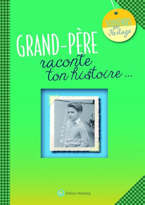 Emprunter Grand-père. Raconte ton histoire livre