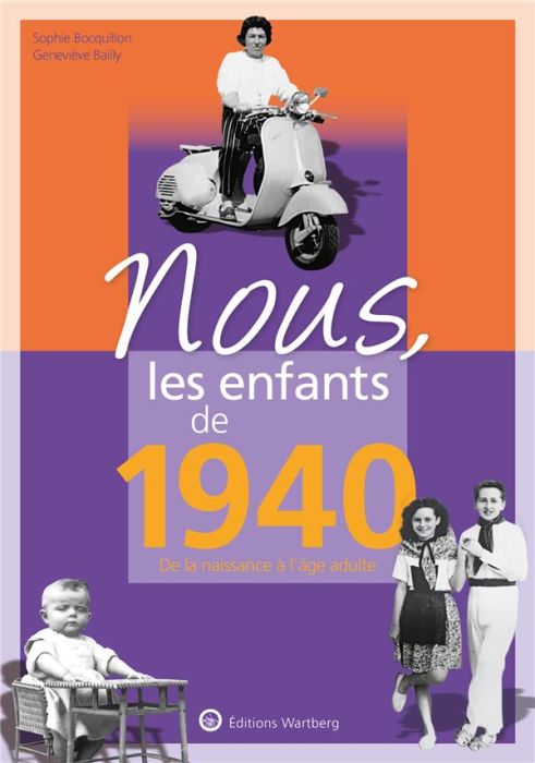 Emprunter Nous, les enfants de 1940. De la naissance à l'âge adulte, 14e édition livre