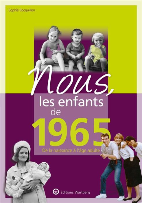 Emprunter Nous, les enfants de 1965. De la naissance à l'âge adulte livre