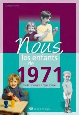 Emprunter Nous, les enfants de 1971. De la naissance à l'age adulte, 13e édition livre