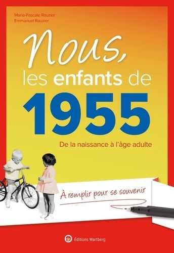 Emprunter Nous, les enfants de 1955. De la naissance à l'âge adulte, 22e édition livre