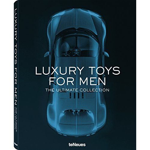 Emprunter Luxury Toys for Men. The ultimate collection. Edition en français-anglais-allemand-chinois livre