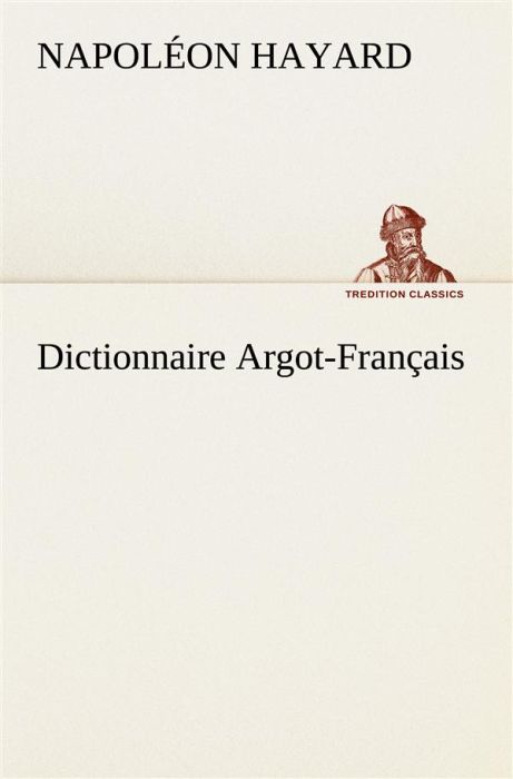 Emprunter Dictionnaire Argot-Français livre