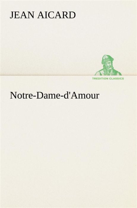 Emprunter Notre-Dame-d'Amour livre