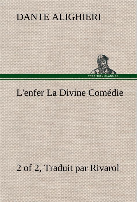 Emprunter L'enfer (2 of 2) La Divine Comédie - Traduit par Rivarol. L enfer 2 of 2 la divine comedie traduit p livre