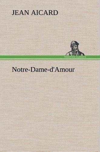 Emprunter Notre-Dame-d'Amour livre