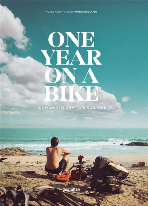 Emprunter ONE YEAR ON A BIKE, FROM AMSTERDAM TO SINGAPORE livre