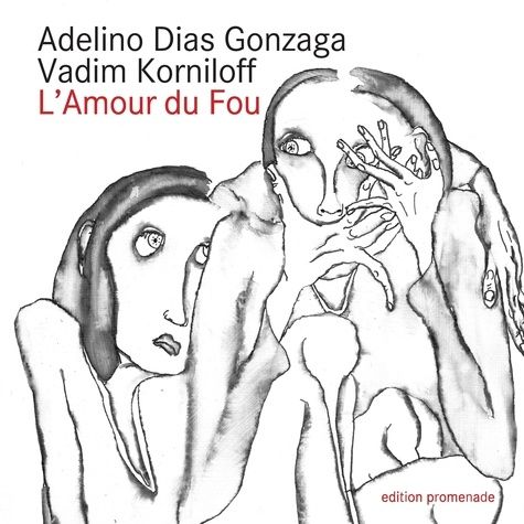 Emprunter L'amour du fou. Poésies et dessins livre