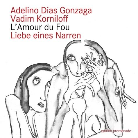 Emprunter Liebe eines narren. L'Amour du Fou, Edition bilingue français-allemand livre