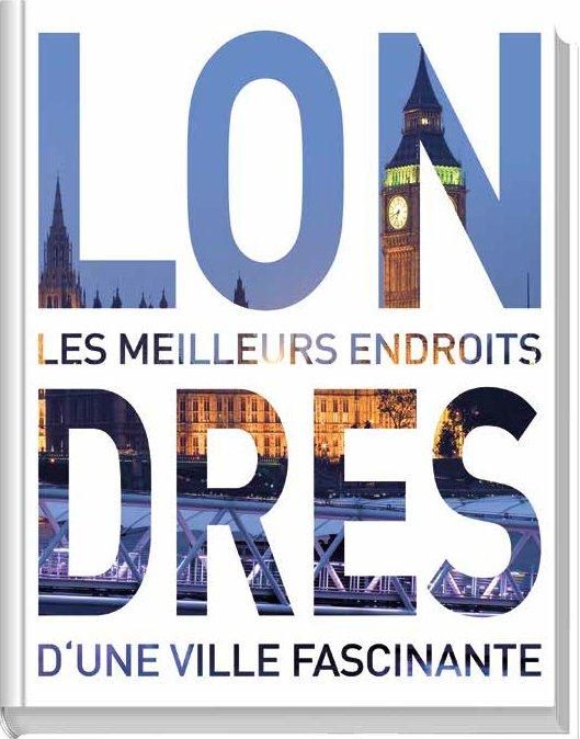 Emprunter Londres, les meilleurs endroits d'une ville fascinante livre