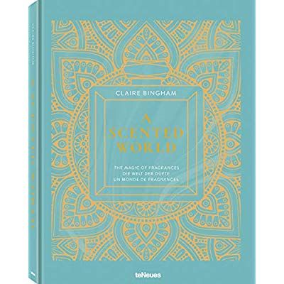 Emprunter A Scented World. The Magic of Fragrances, Edition français-anglais-allemand livre