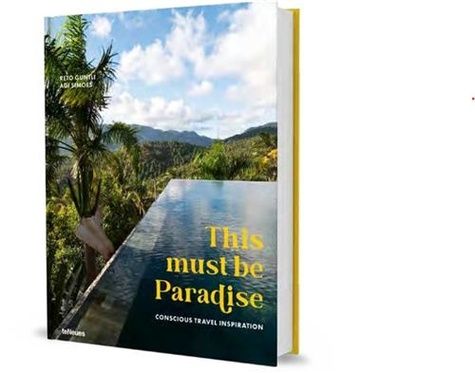 Emprunter THIS MUST BE PARADISE, CONSCIOUS TRAVEL INSPIRATIONS livre