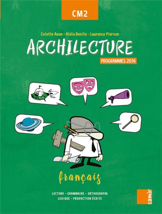 Emprunter Français CM2 Archilecture. Manuel, Programme 2016, Edition 2017 livre