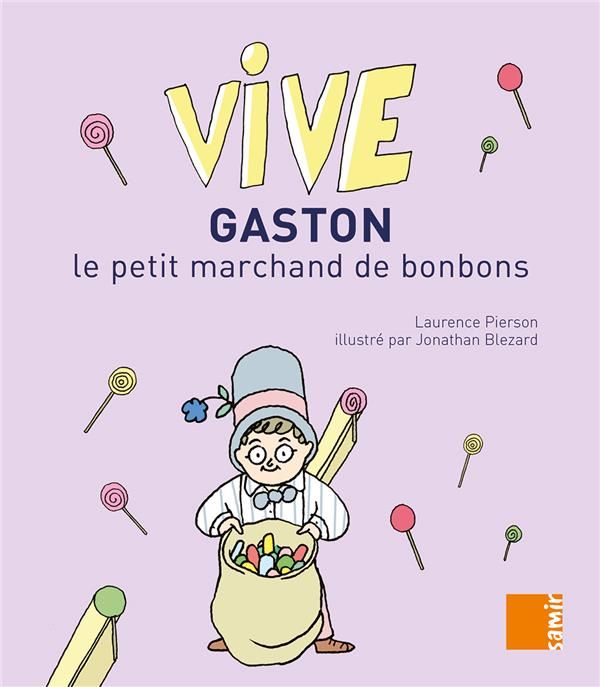 Emprunter Vive Gaston le petit marchand de bonbons livre