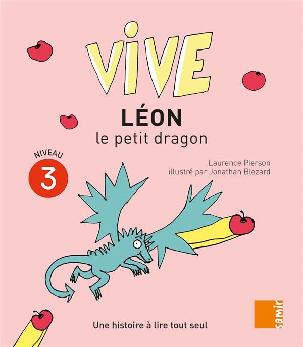 Emprunter Vive Léon le petit dragon. Une histoire à lire tout seul, Niveau 3 livre