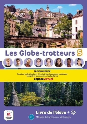 Emprunter Les Globe-Trotteurs 5 . Livre de l´élève. Edition hybride livre