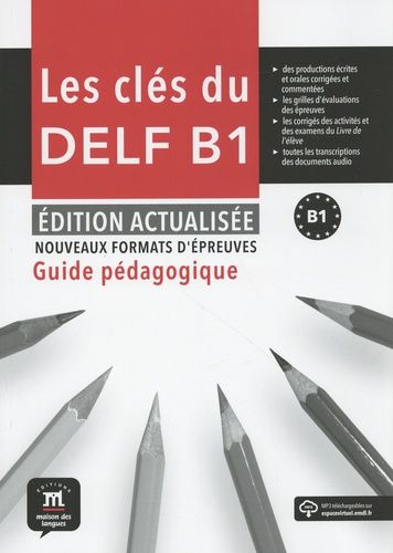 Emprunter Les clés du DELF B1. Guide pédagogique, Edition actualisée livre