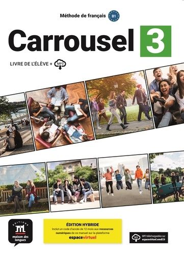 Emprunter Méthode de français Carrousel 3 B1. Livre de l´élève + MP3, édition hybride livre