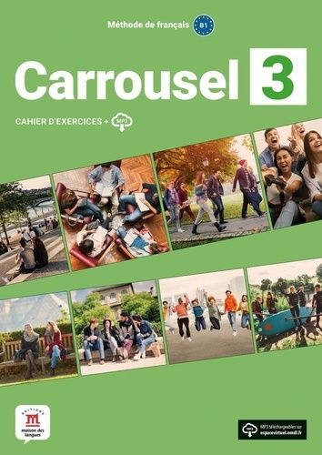 Emprunter Méthode de français Carrousel 3 B1. Cahier d´exercices + MP3 livre