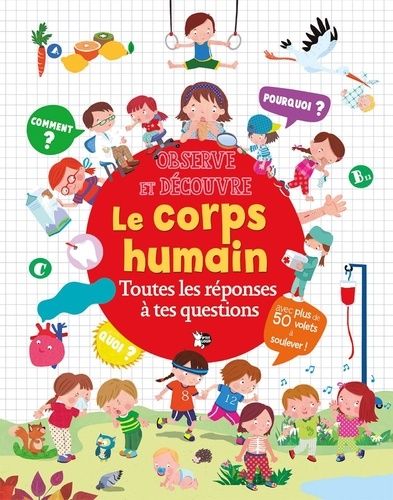 Emprunter Le Corps Humain. Toutes les réponses à tes questions livre